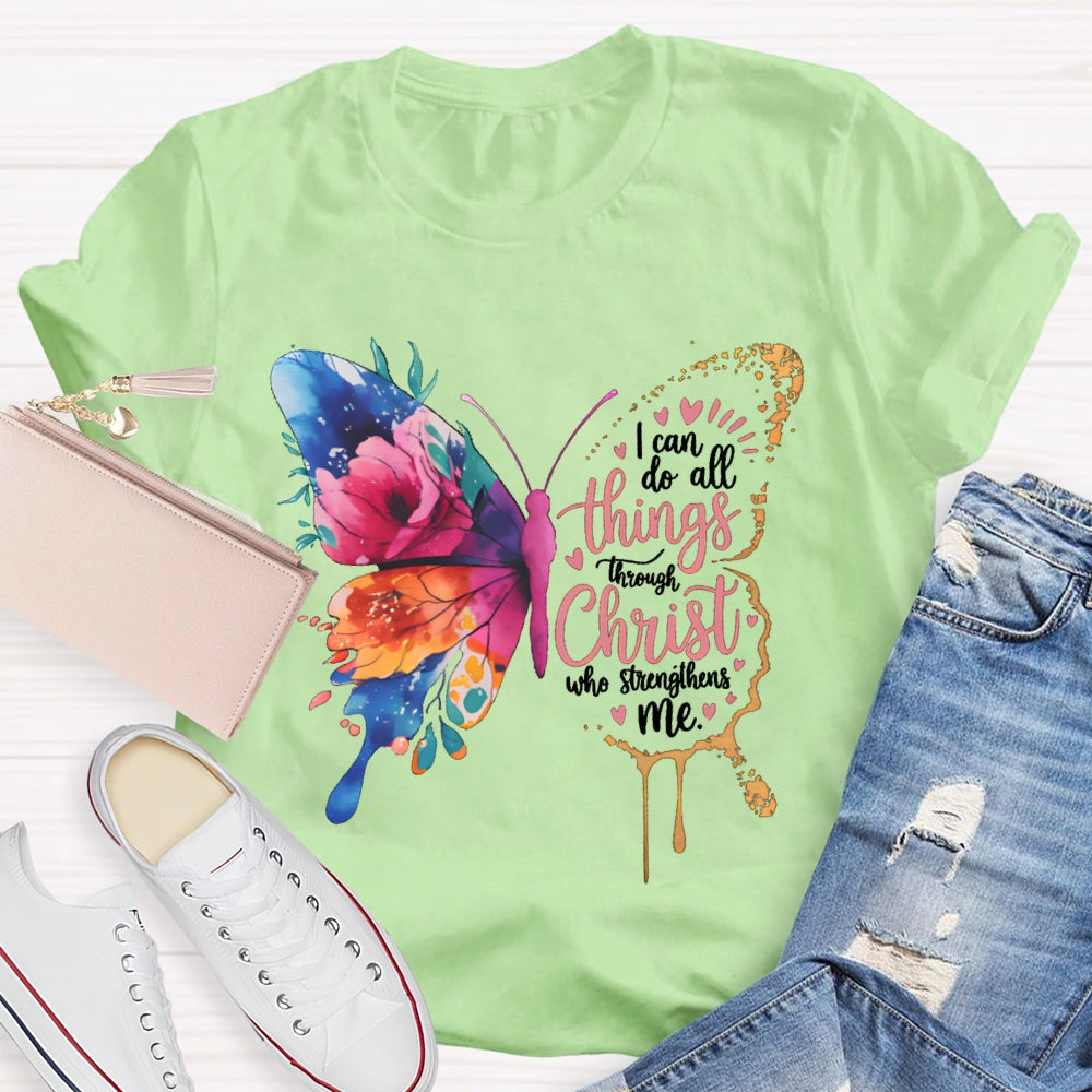 I Can Do All Things Through Christ Who Strengthens Me T-shirt
