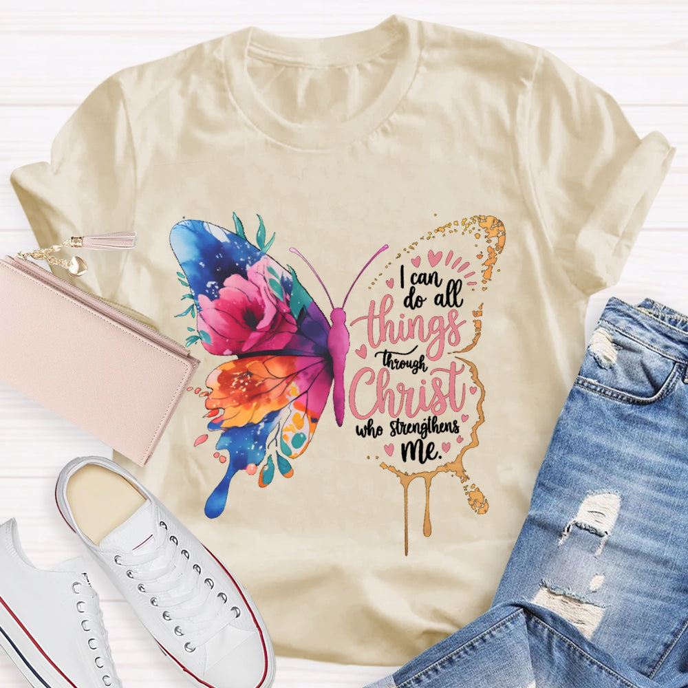 I Can Do All Things Through Christ Who Strengthens Me T-shirt