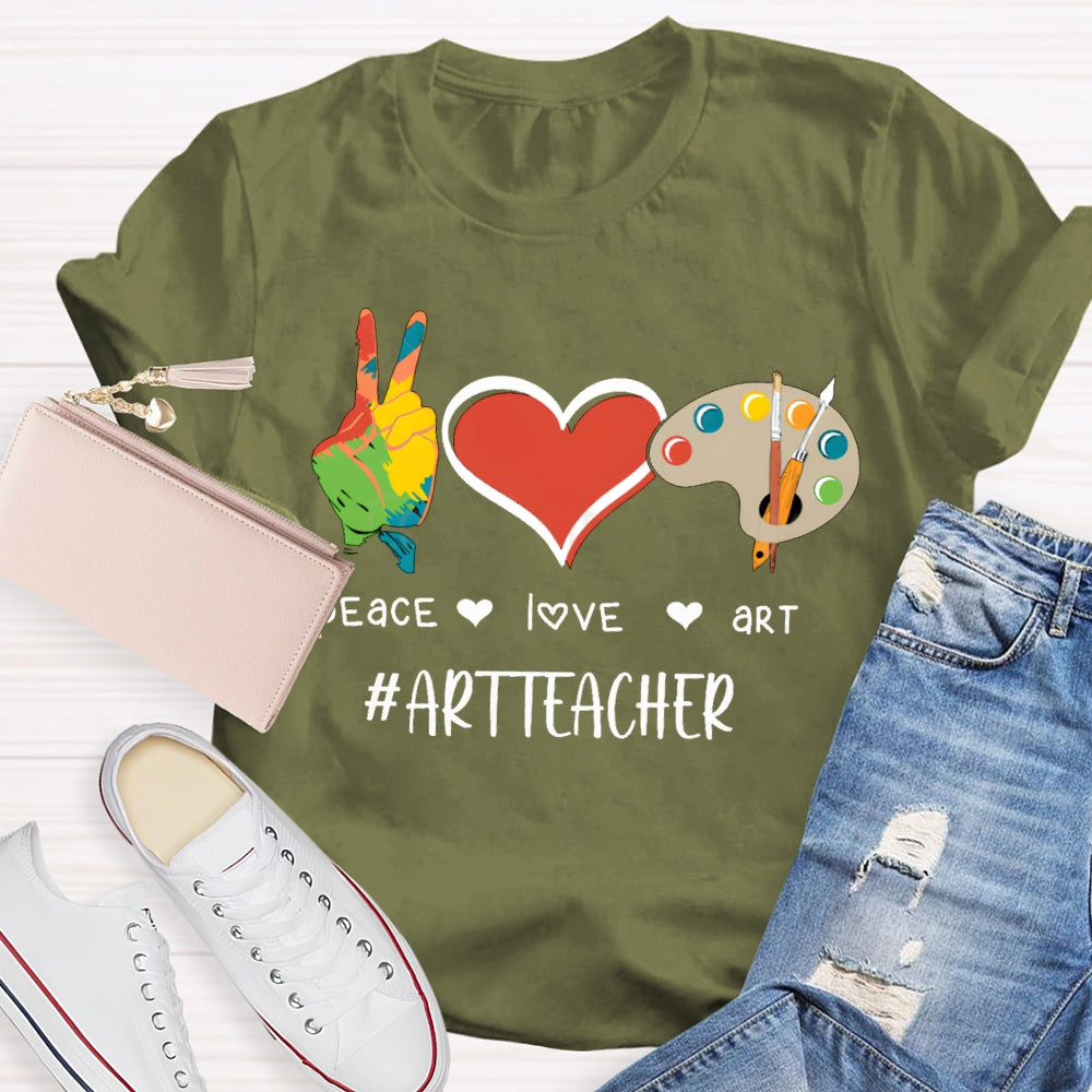Peaace Love Art Teacher T-shirt