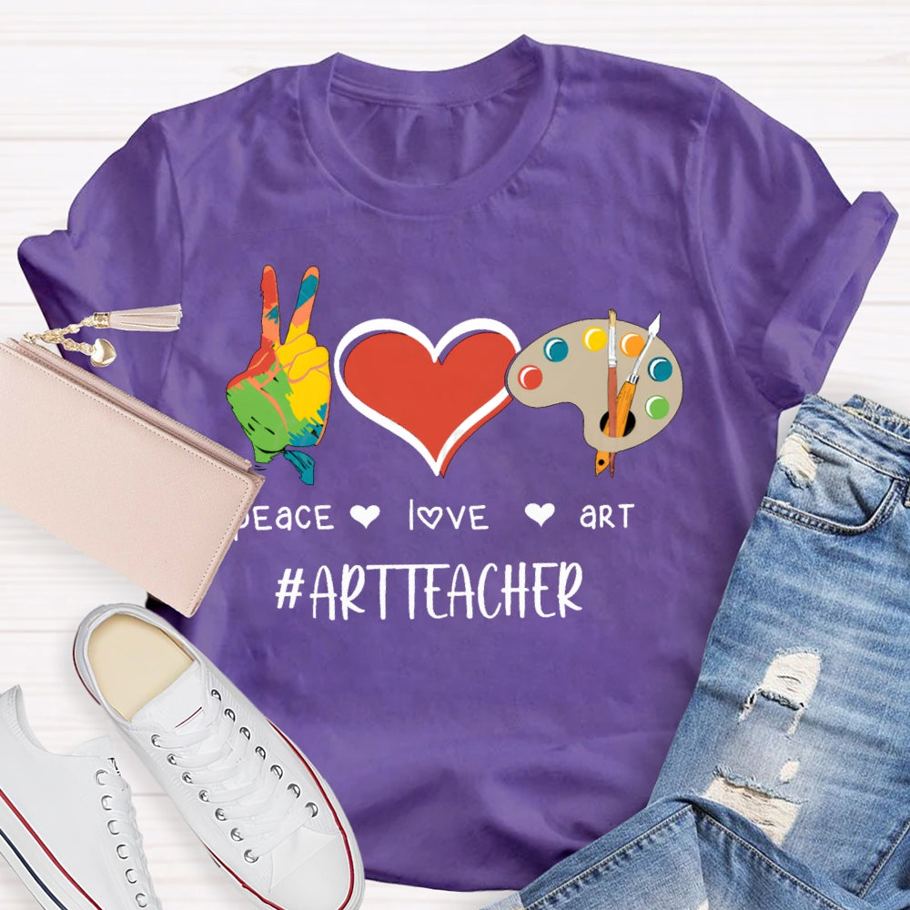 Peaace Love Art Teacher T-shirt