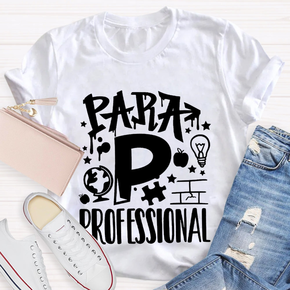 P Is For Para Professional T-shirt