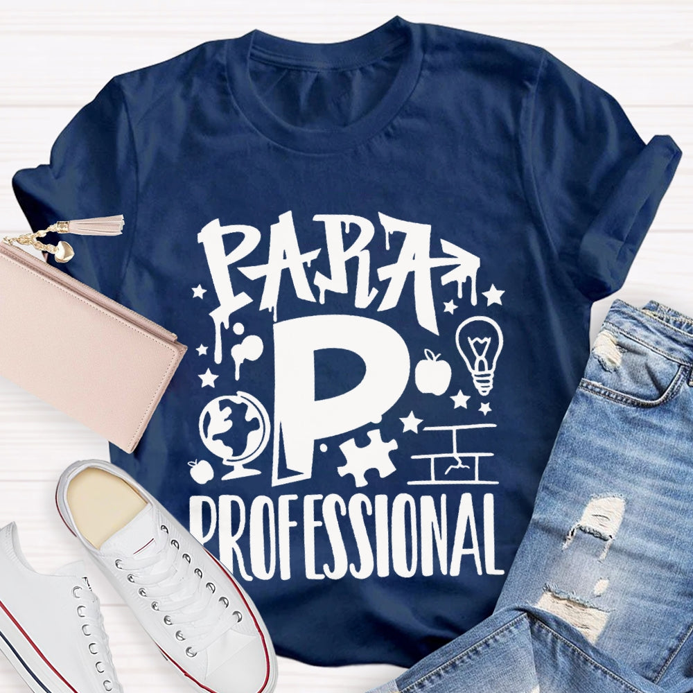 P Is For Para Professional T-shirt