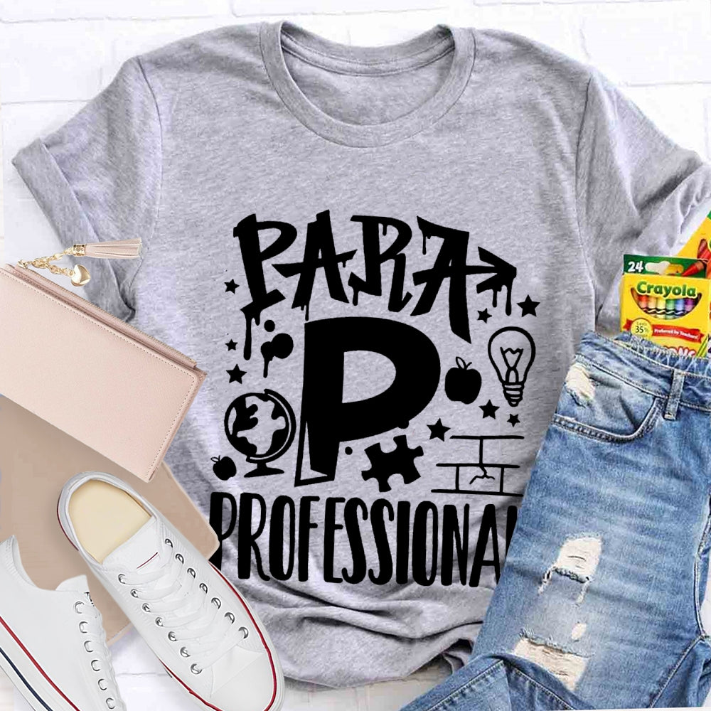 P Is For Para Professional T-shirt