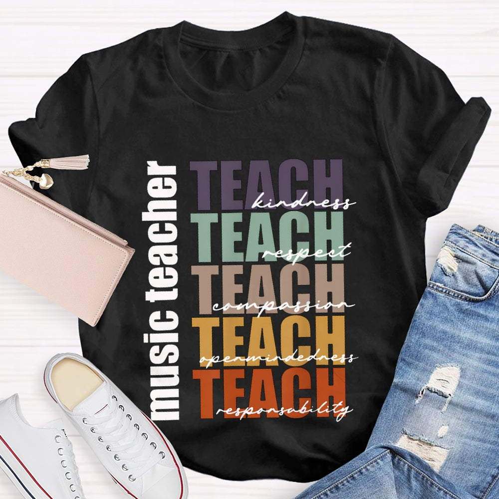 Music Teacher Teach Kindness Respect Compassion T-shirt