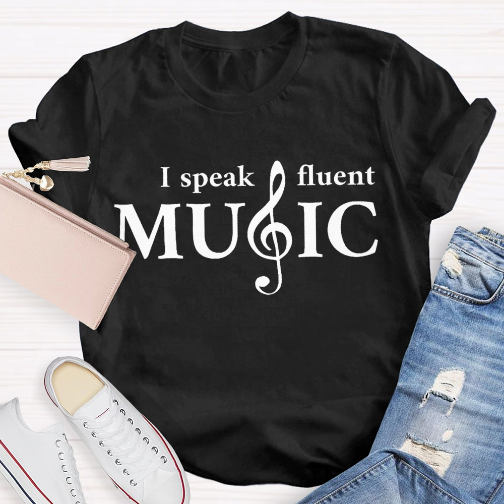 I Speak Fluent Music T-shirt
