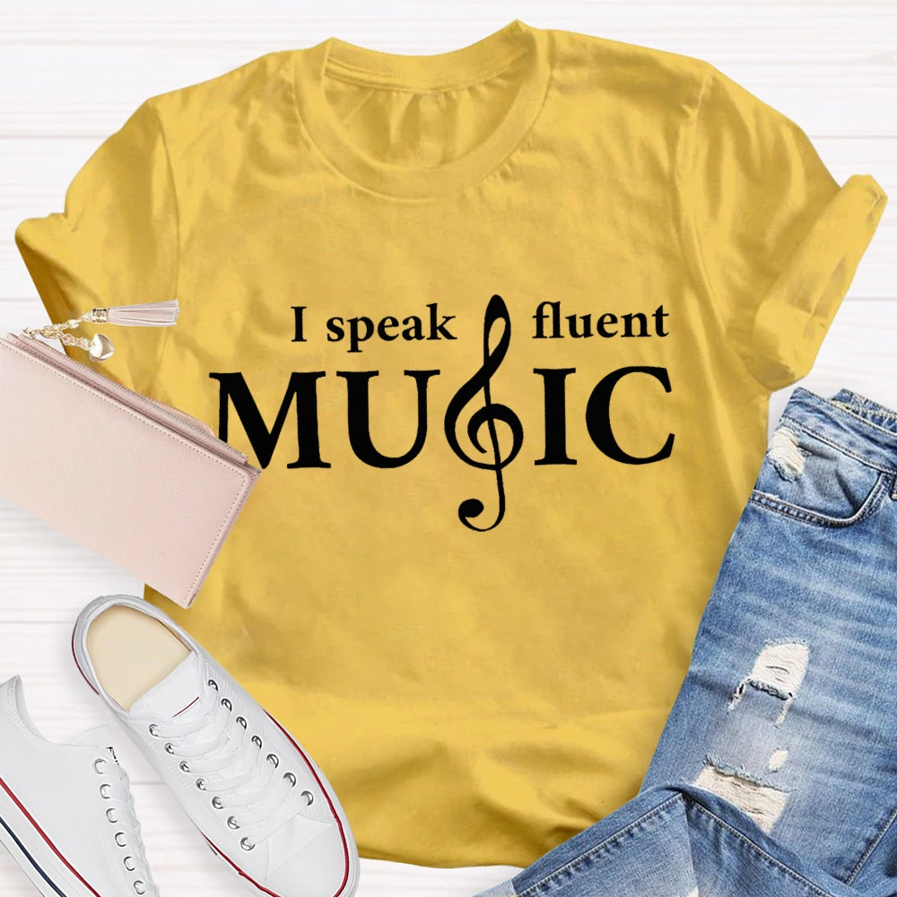 I Speak Fluent Music T-shirt