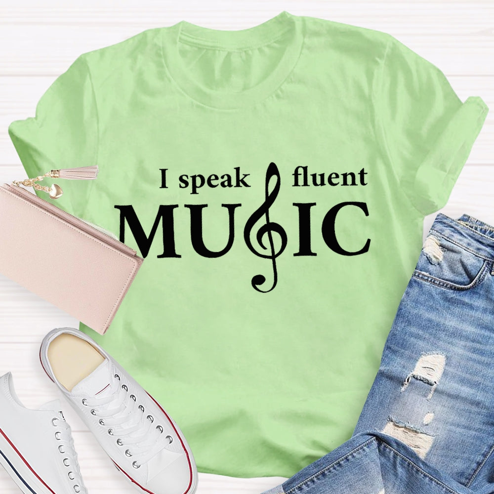 I Speak Fluent Music T-shirt