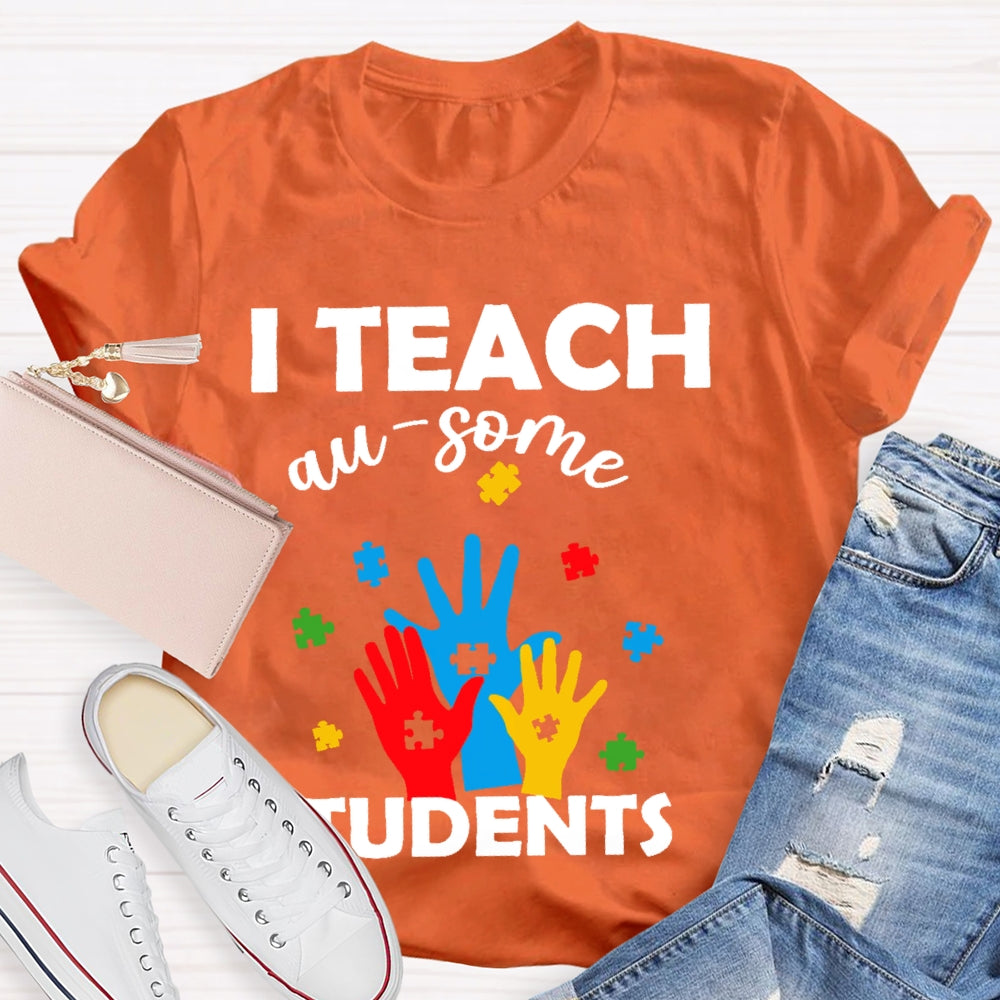 I Teach Au-some Students  T-shirt