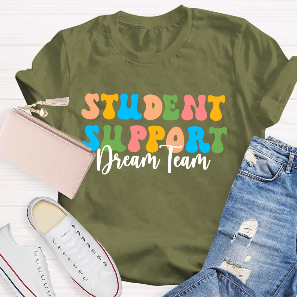 Student Support Dream Team Letters T-shirt