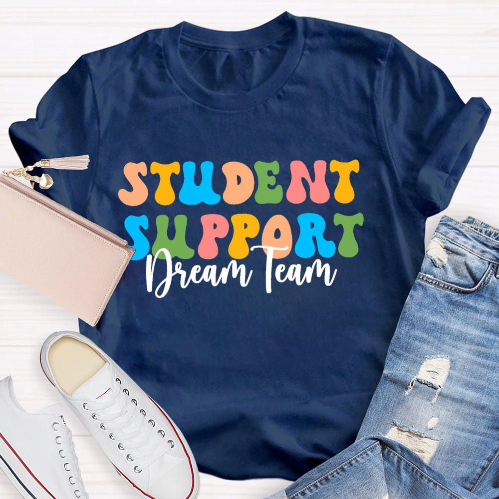 Student Support Dream Team Letters T-shirt