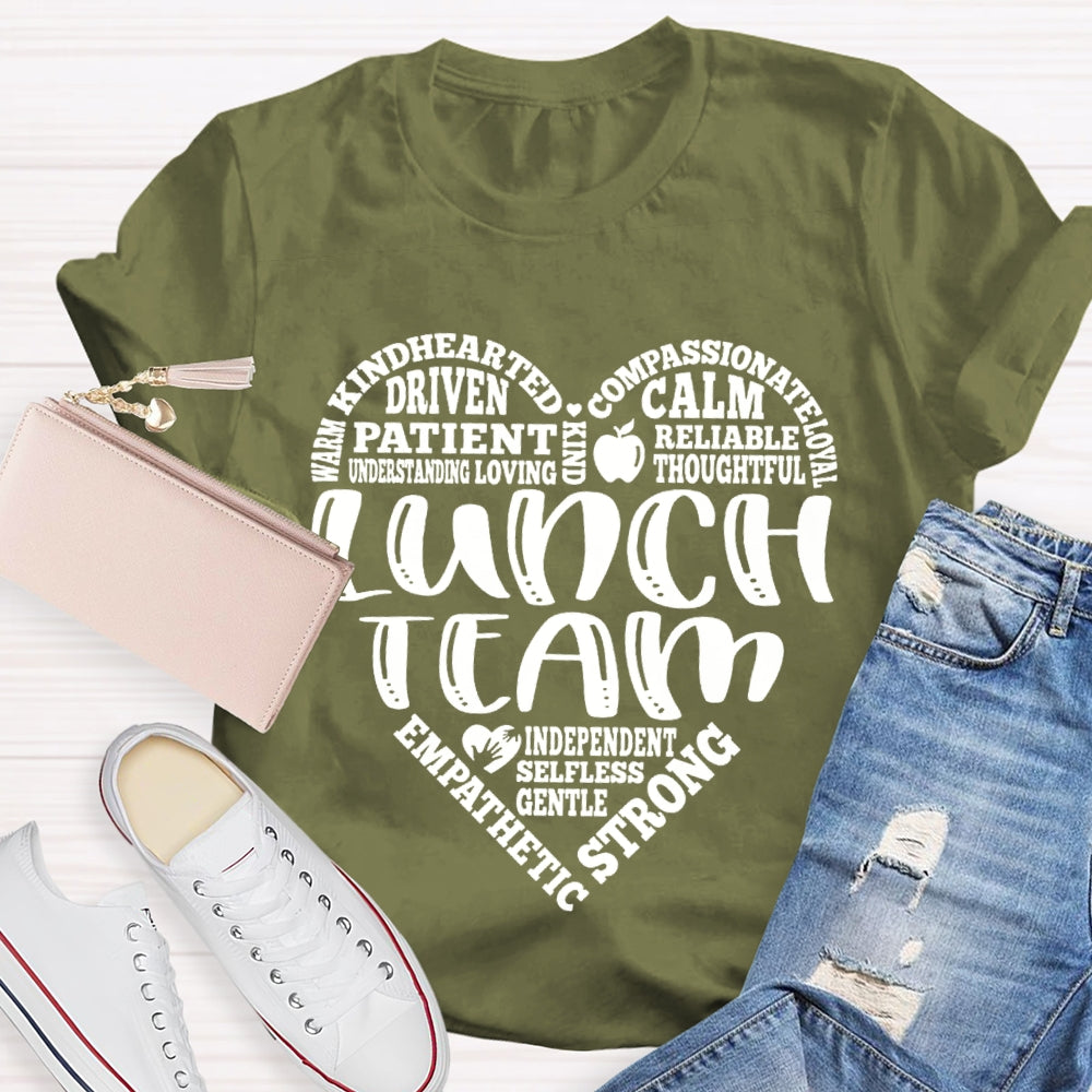 Lunch Team Warm Kind Hearted Driven Compassionate Loyal Calm Reliable T-shirt