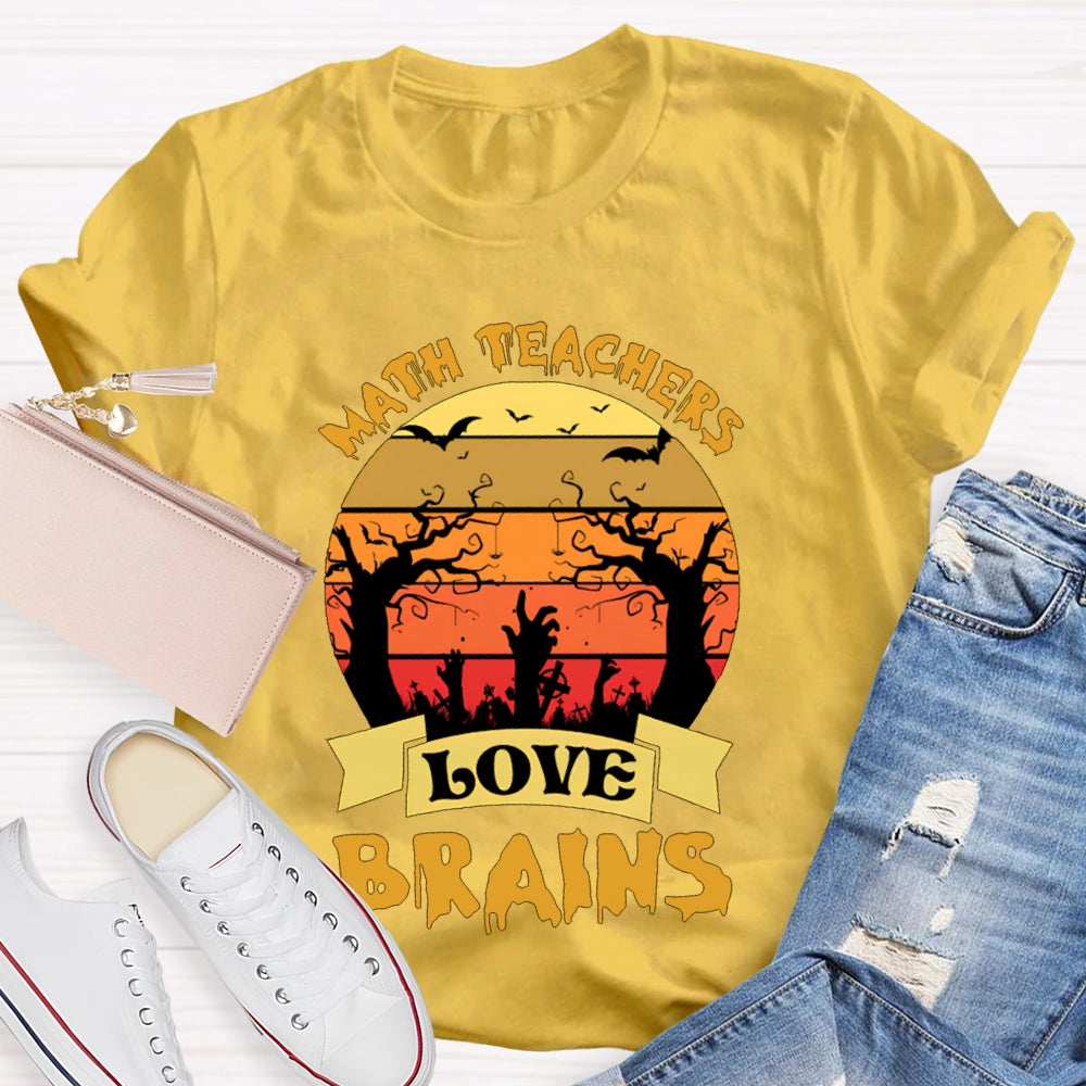 Math Teachers Love Brains Horror Atmosphere Halloween T-shirt
