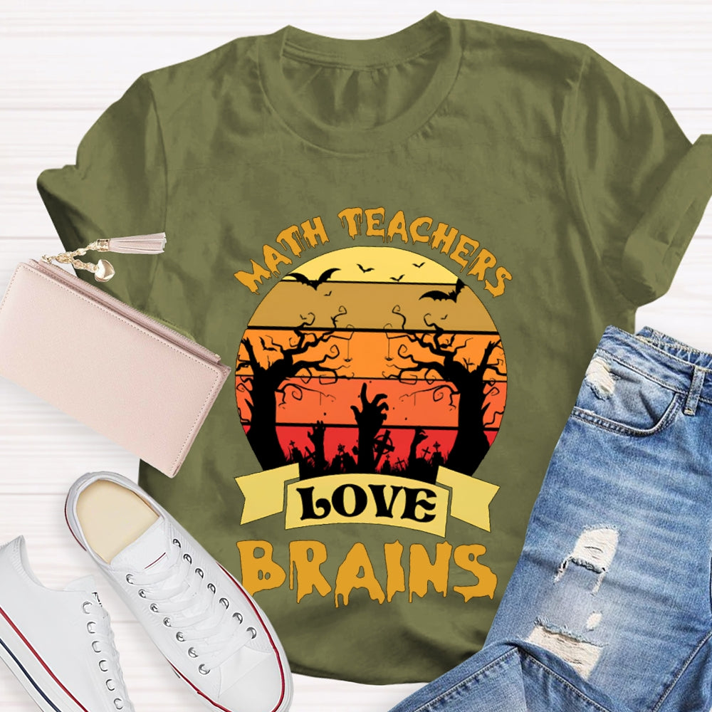 Math Teachers Love Brains Horror Atmosphere Halloween T-shirt