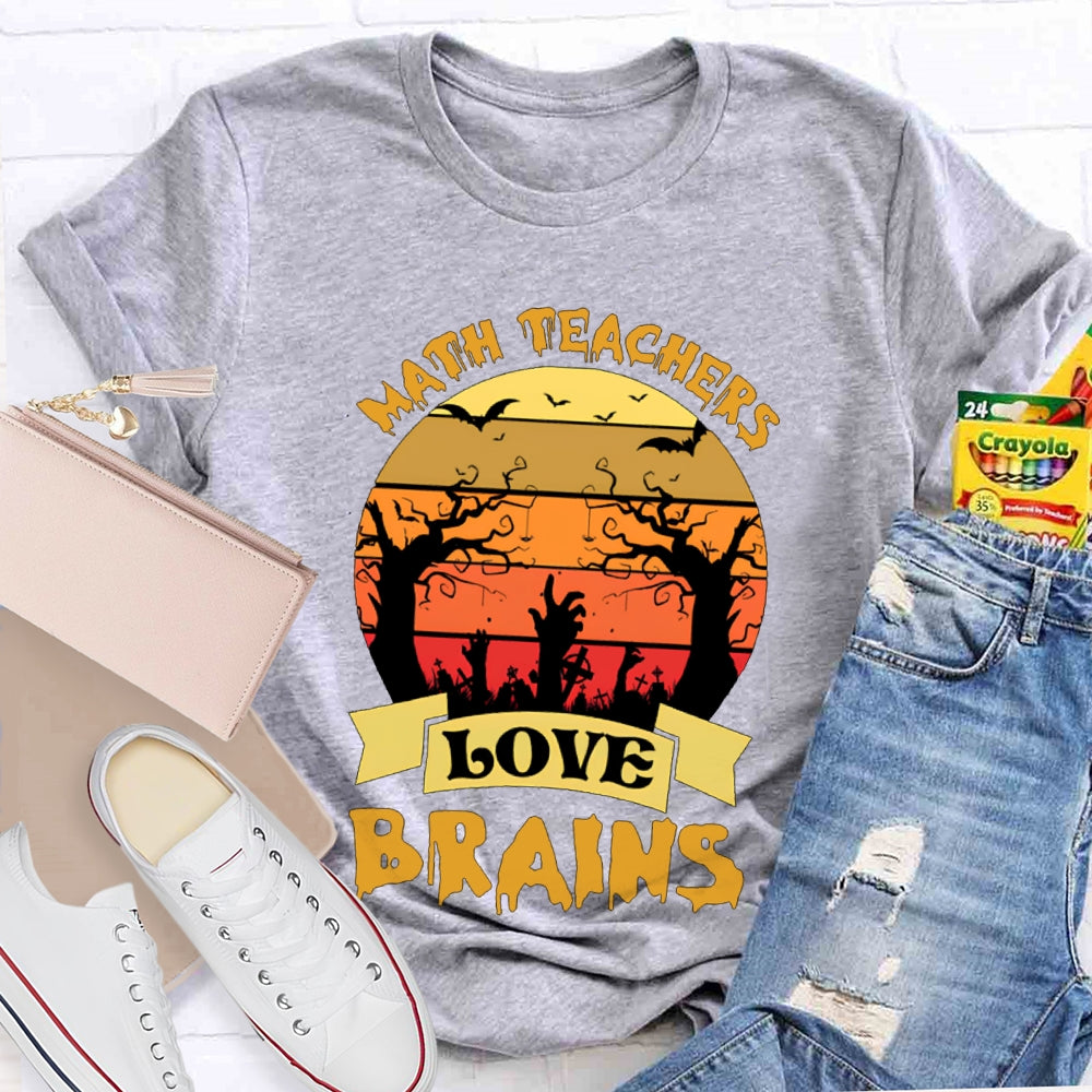 Math Teachers Love Brains Horror Atmosphere Halloween T-shirt