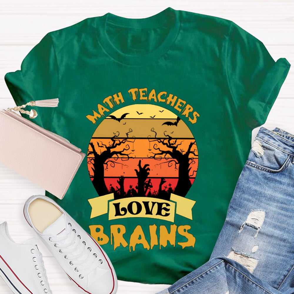 Math Teachers Love Brains Horror Atmosphere Halloween T-shirt