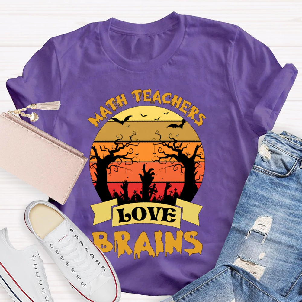 Math Teachers Love Brains Horror Atmosphere Halloween T-shirt
