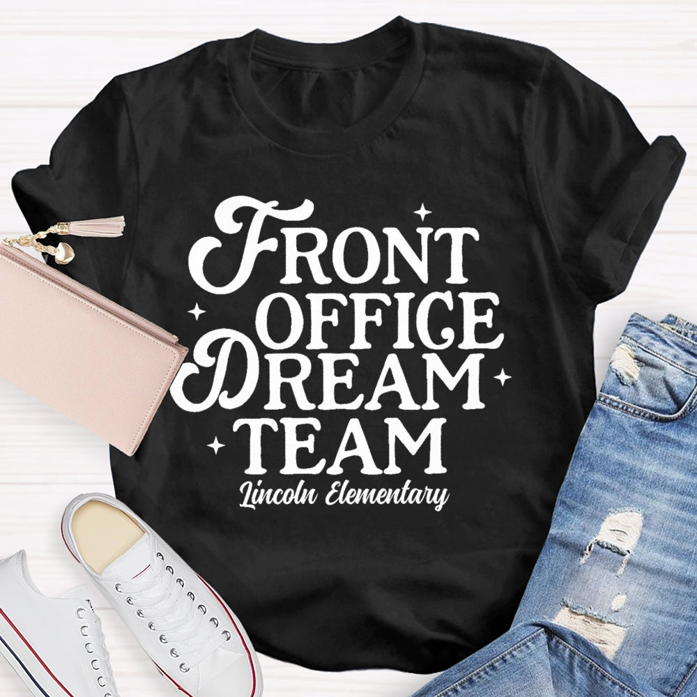 Personalized School Name  Front Office Dream Team T-shirt