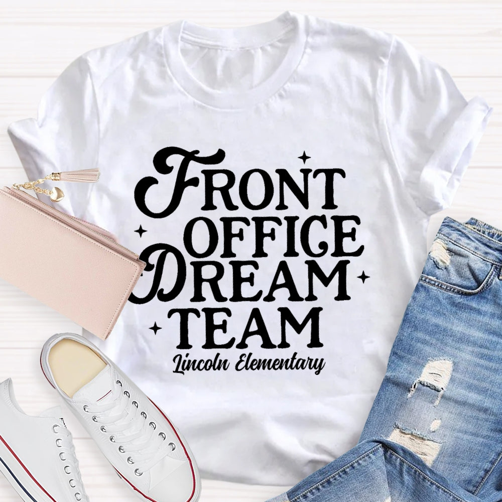 Personalized School Name  Front Office Dream Team T-shirt