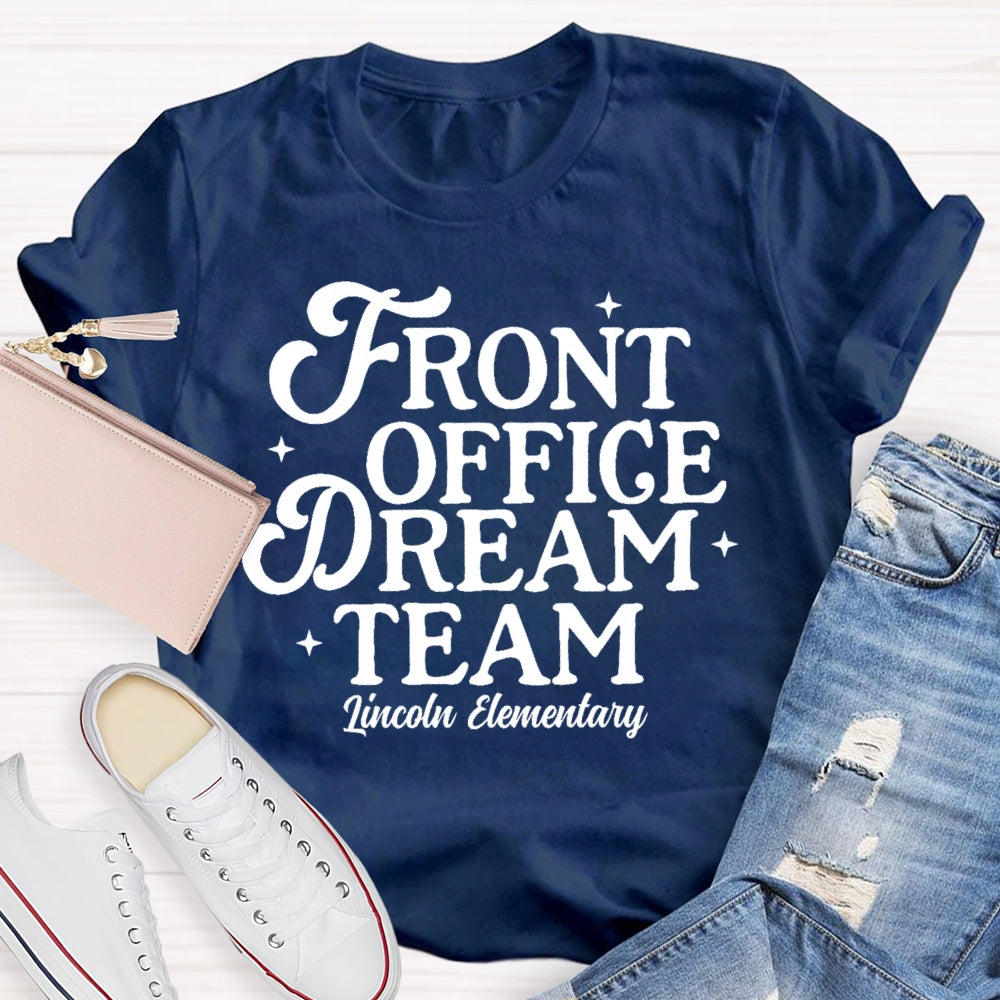 Personalized School Name  Front Office Dream Team T-shirt