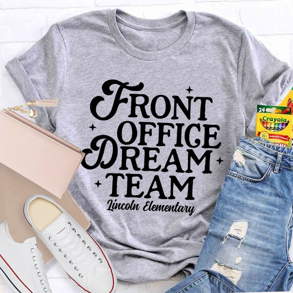 Personalized School Name  Front Office Dream Team T-shirt