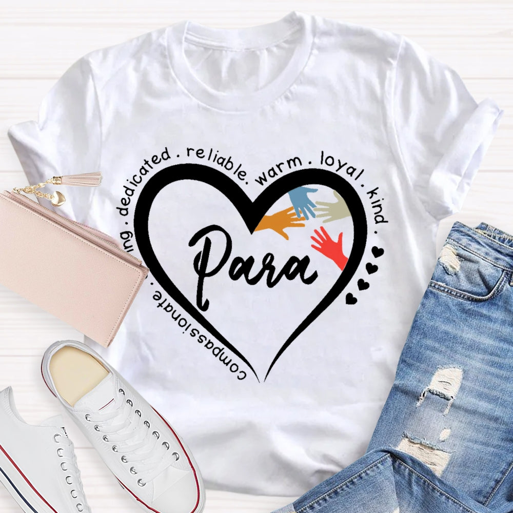 Para Kind Warm Reliable Loving T-shirt