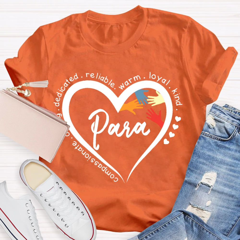 Para Kind Warm Reliable Loving T-shirt