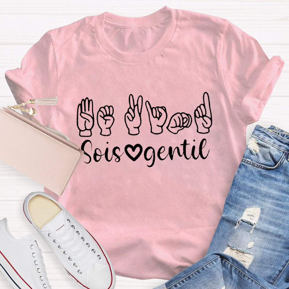Sois Gentil French Teacher T-Shirt