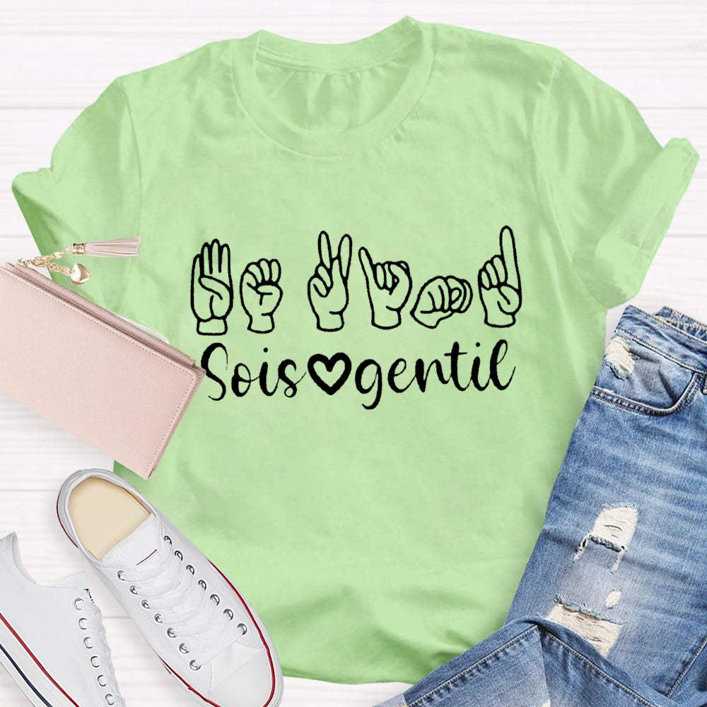 Sois Gentil French Teacher T-Shirt
