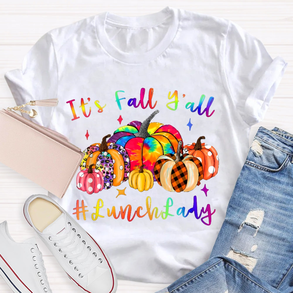 It'S Fall Y'All Lunch Lady Colorful Pumpkins T-shirt