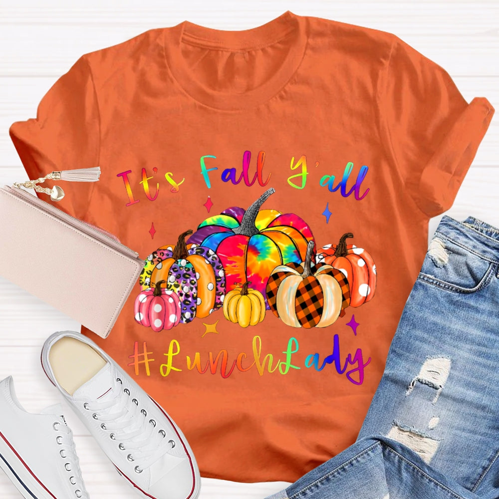 It'S Fall Y'All Lunch Lady Colorful Pumpkins T-shirt
