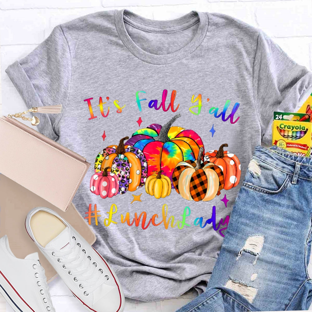It'S Fall Y'All Lunch Lady Colorful Pumpkins T-shirt