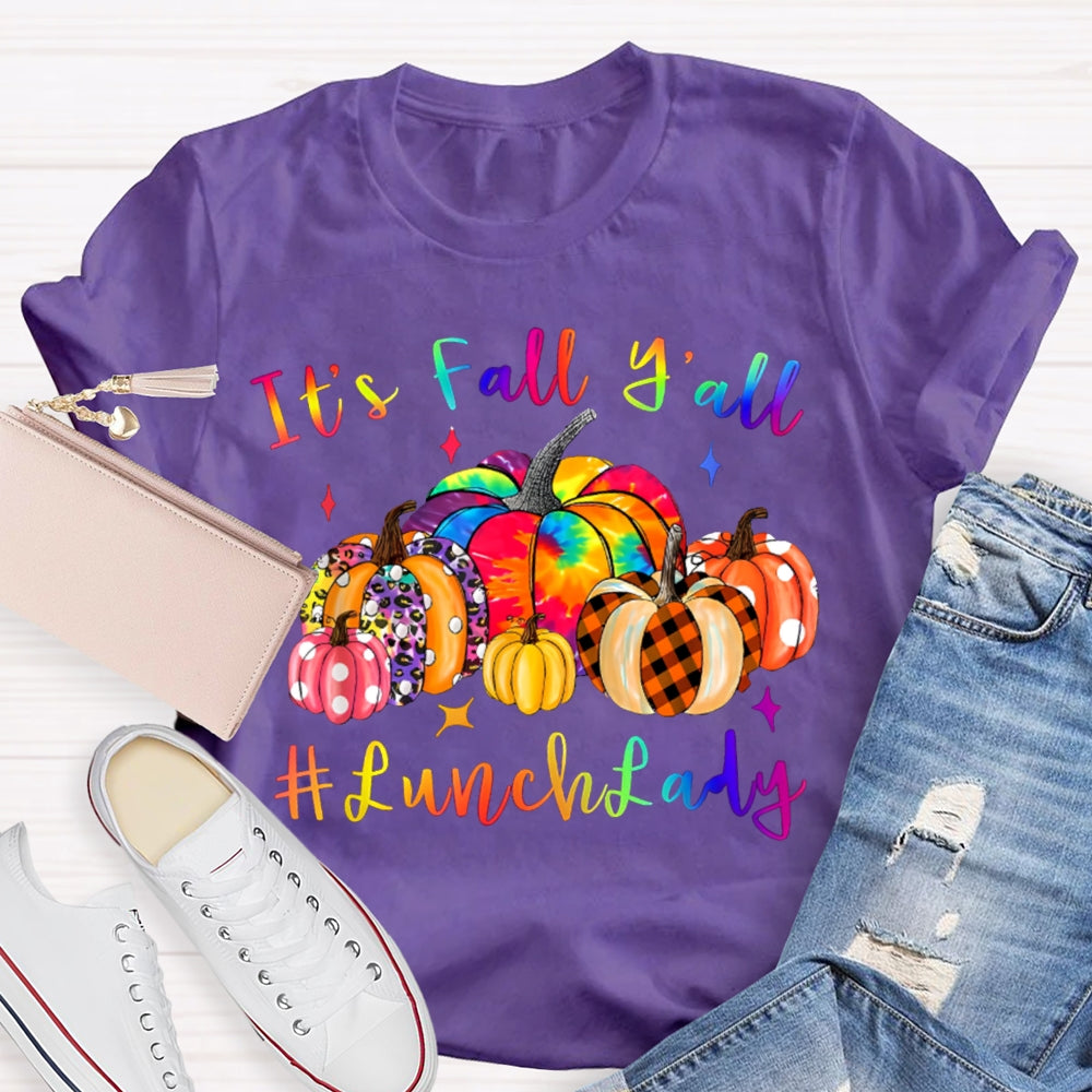 It'S Fall Y'All Lunch Lady Colorful Pumpkins T-shirt