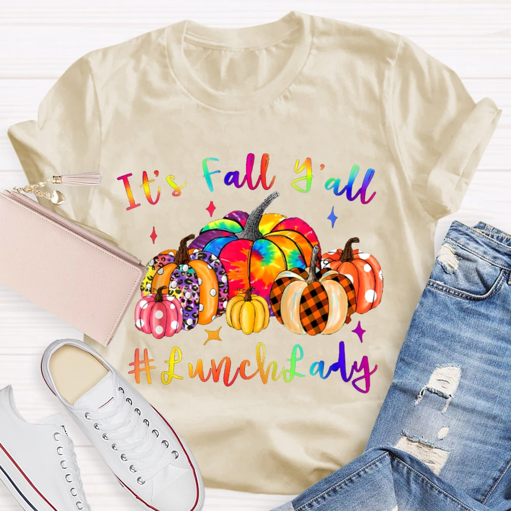 It'S Fall Y'All Lunch Lady Colorful Pumpkins T-shirt