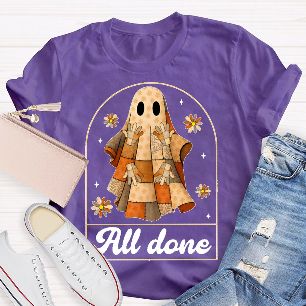 All Done  Halloween T-shirt