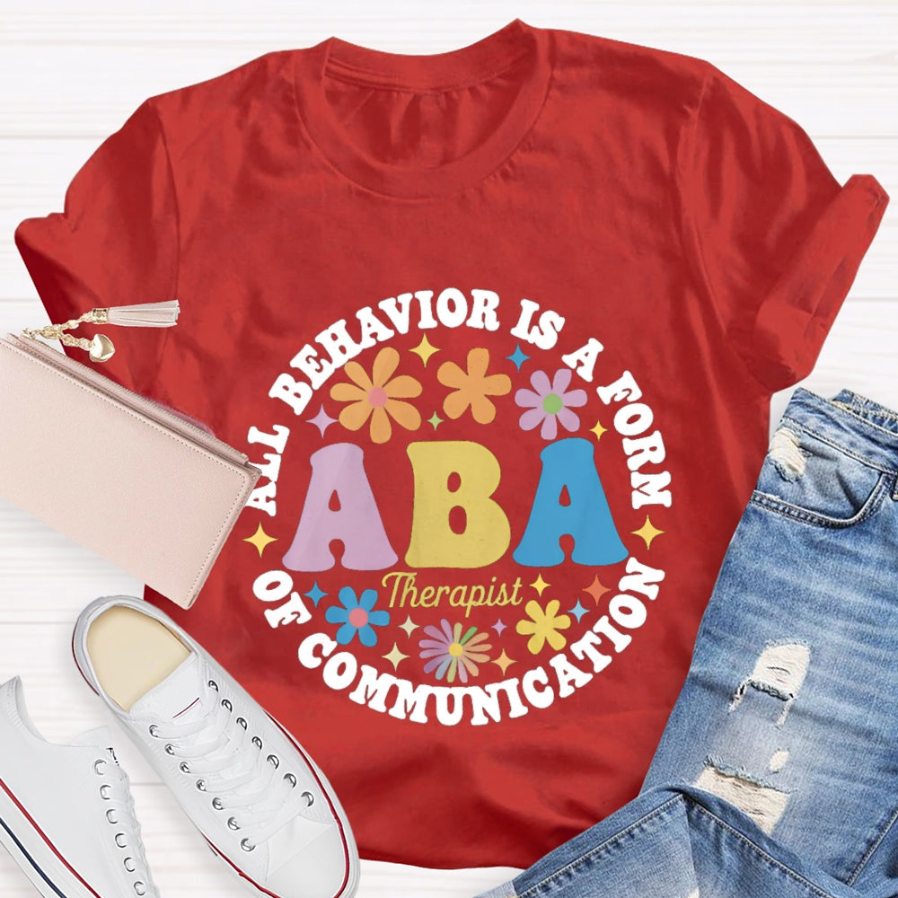 All Behavior Is A Form Of Commutation T-shirt