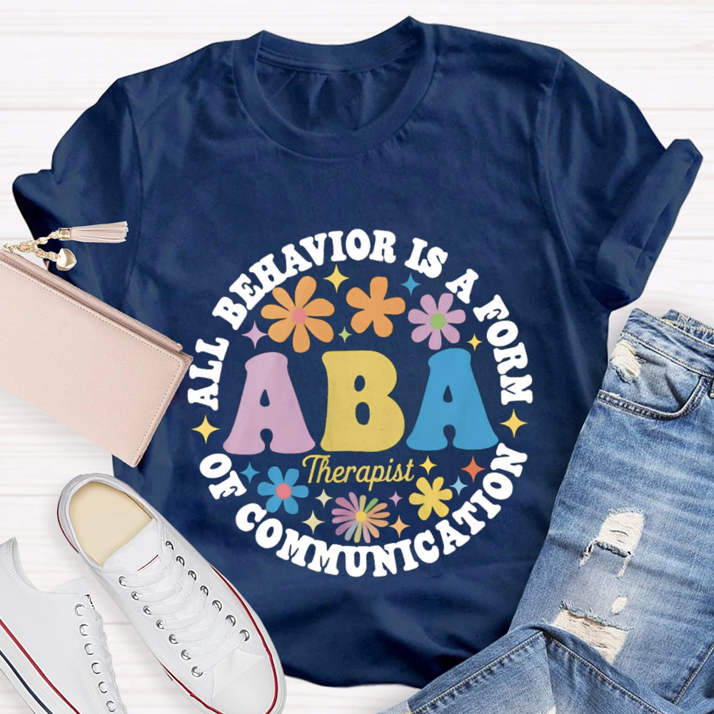All Behavior Is A Form Of Commutation T-shirt