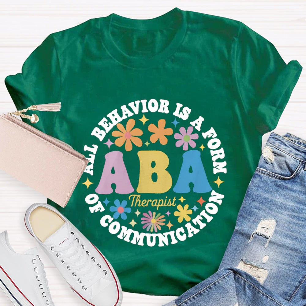 All Behavior Is A Form Of Commutation T-shirt