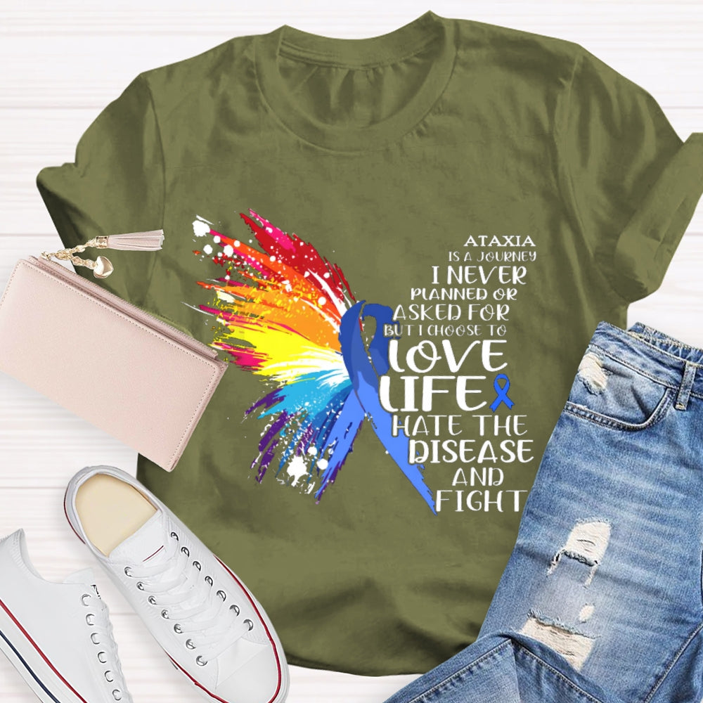 Love Life Hate The Disease And Fight T-shirt