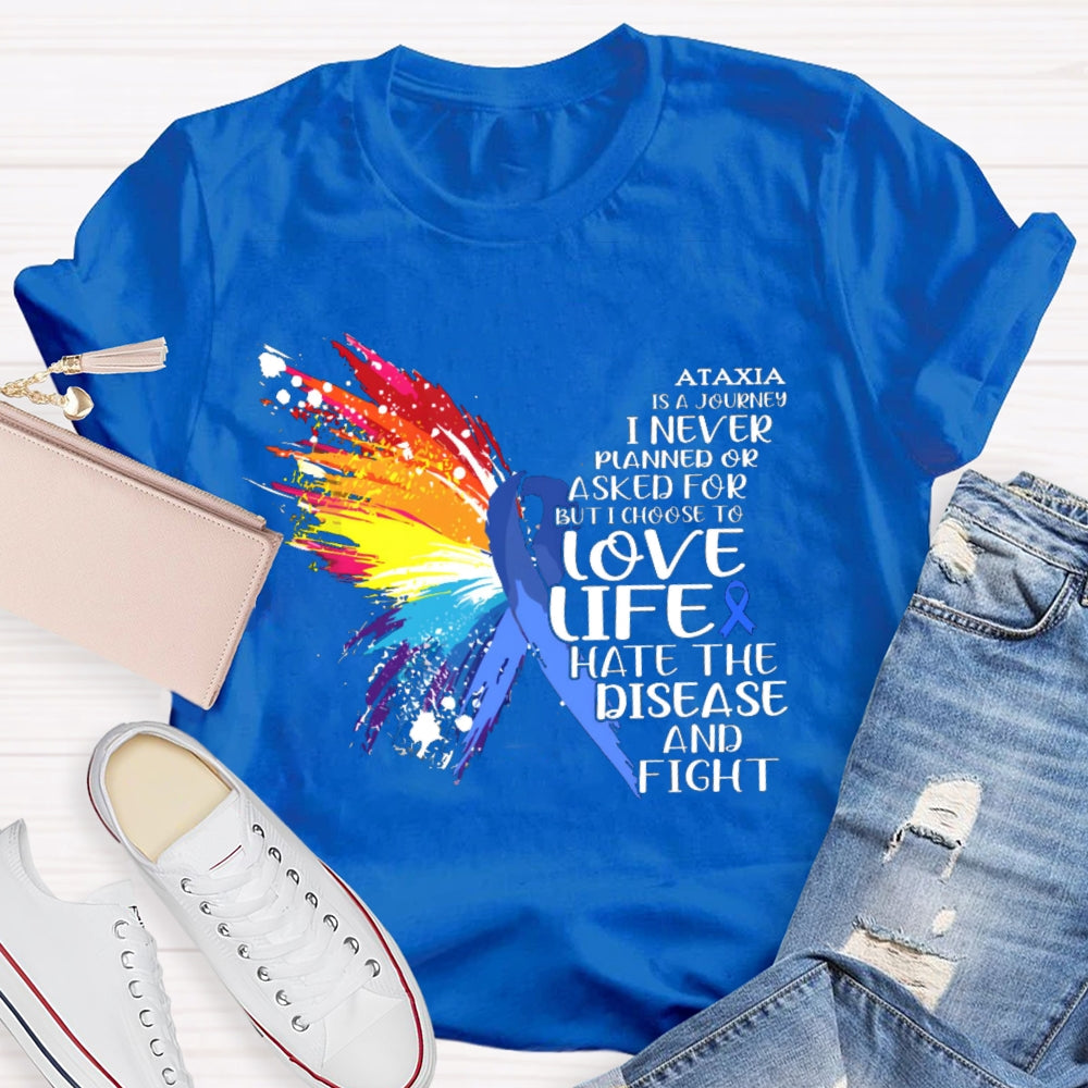 Love Life Hate The Disease And Fight T-shirt