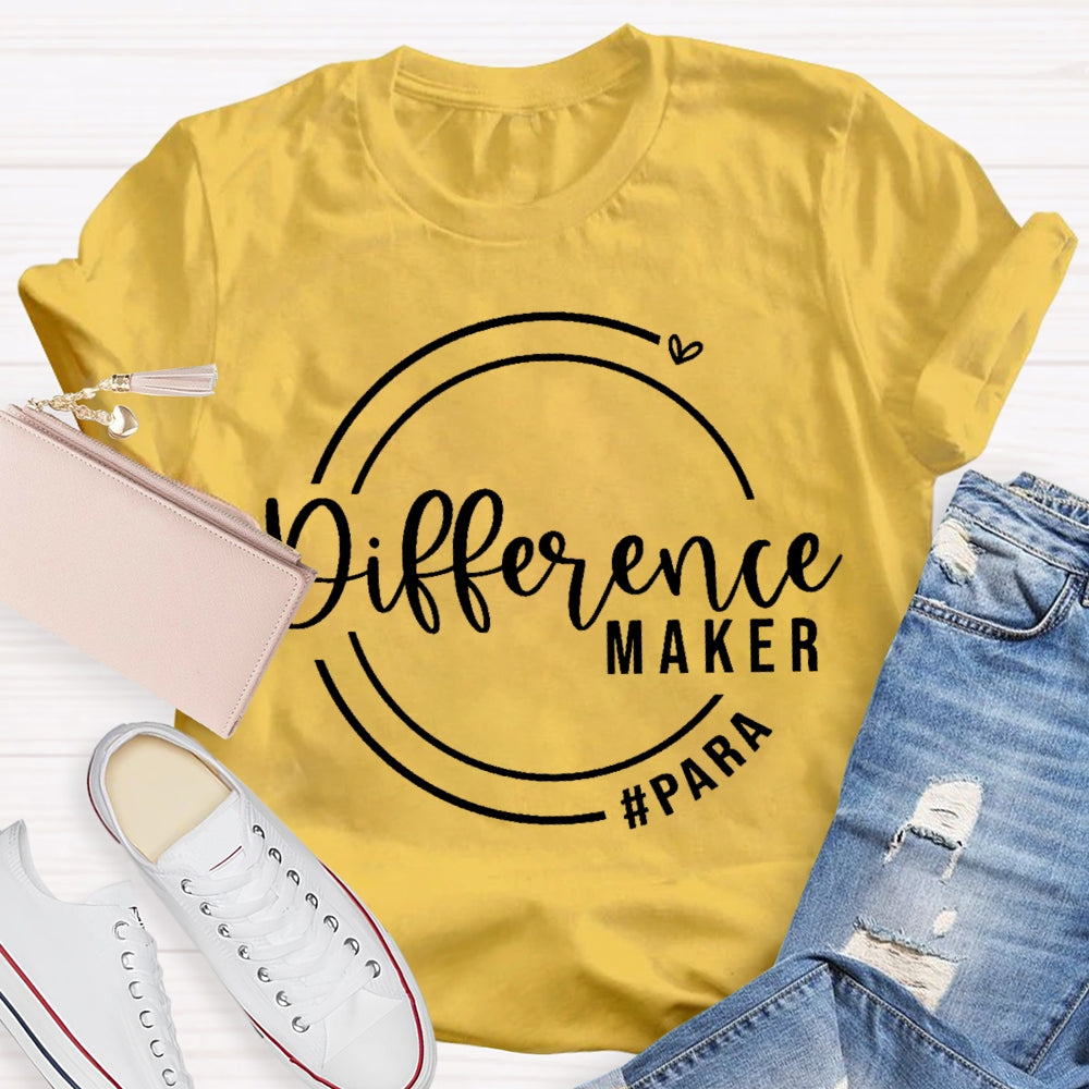 Difference Maker Para Paraprofessional  T-shirt