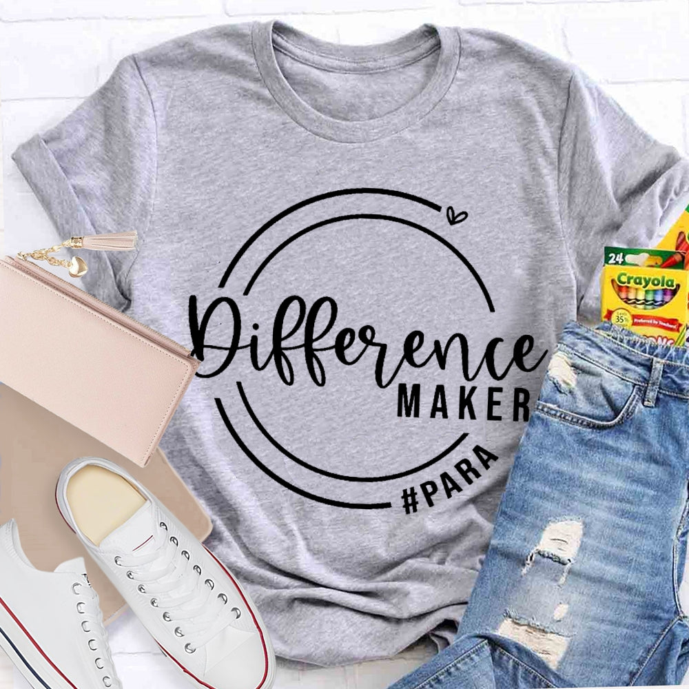 Difference Maker Para Paraprofessional  T-shirt