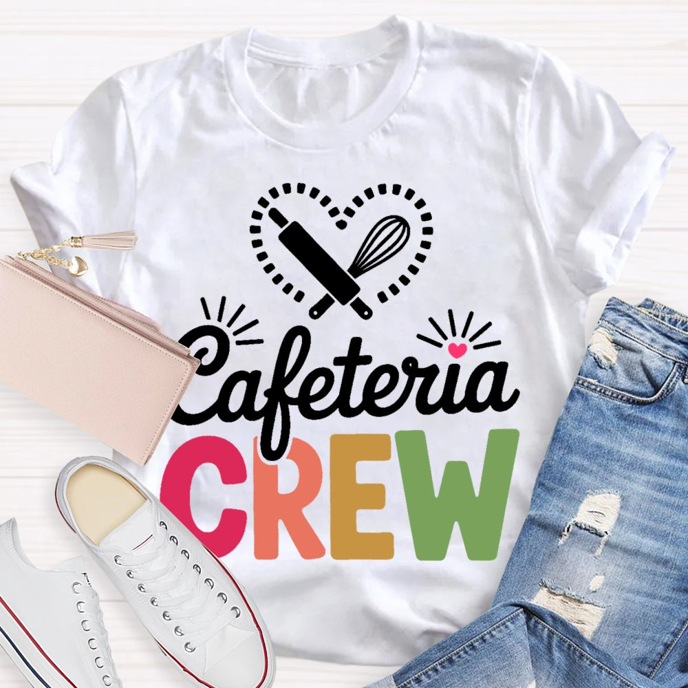 Cafeteria Crew  T-shirt