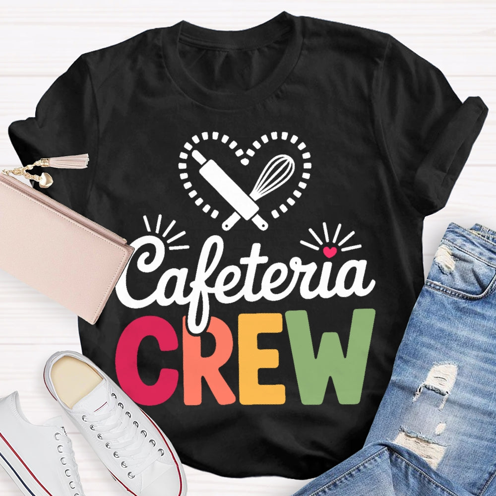 Cafeteria Crew  T-shirt