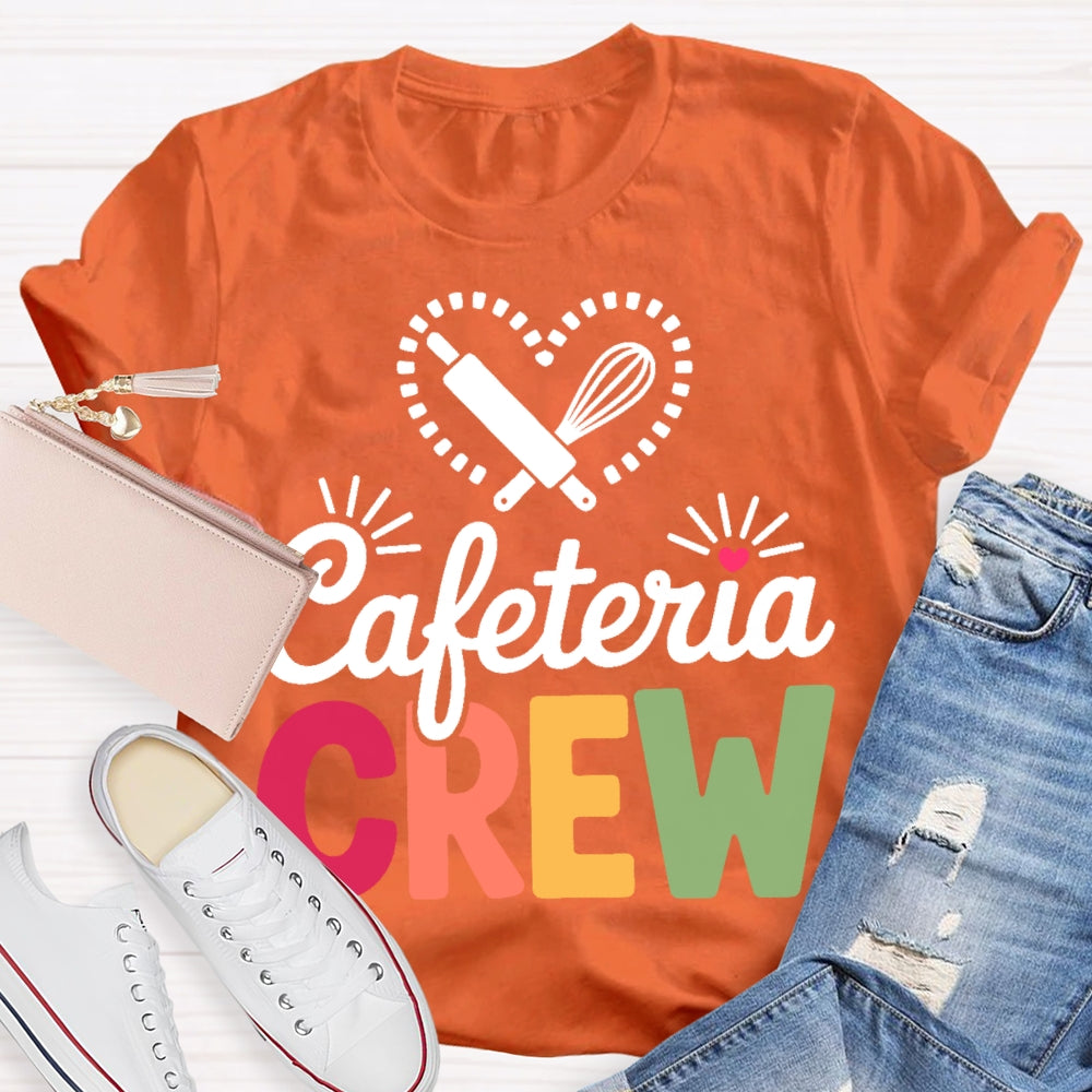 Cafeteria Crew  T-shirt