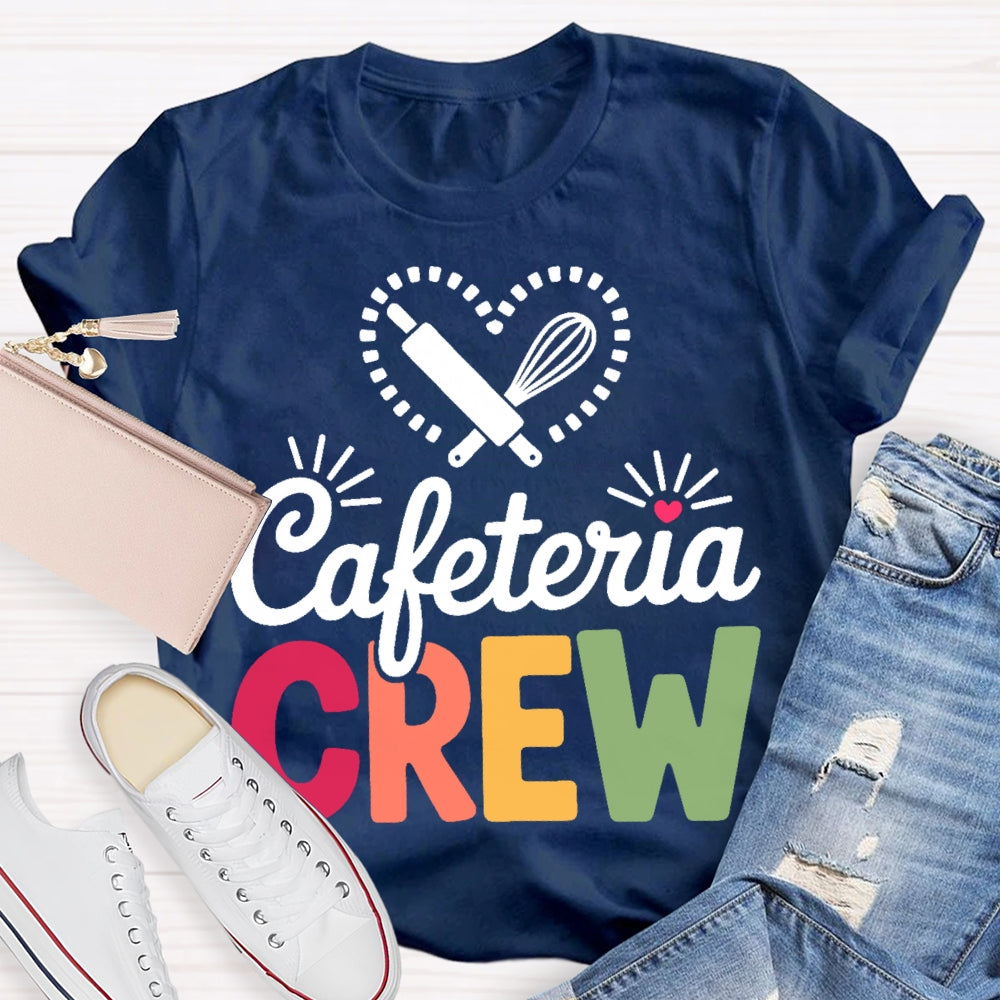 Cafeteria Crew  T-shirt