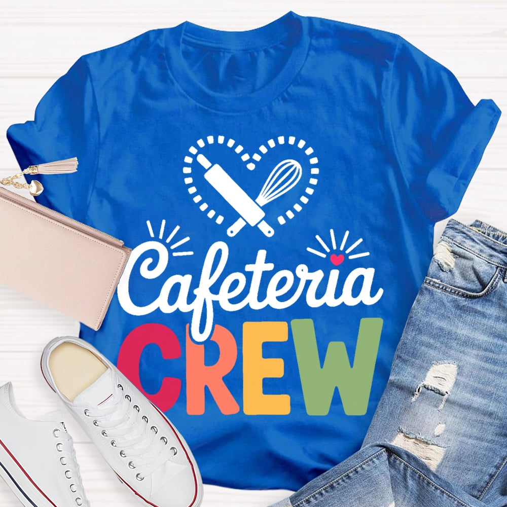 Cafeteria Crew  T-shirt