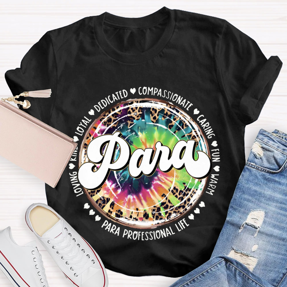 Para Loyal Dedicated Compassionate Caring Fun T-shirt