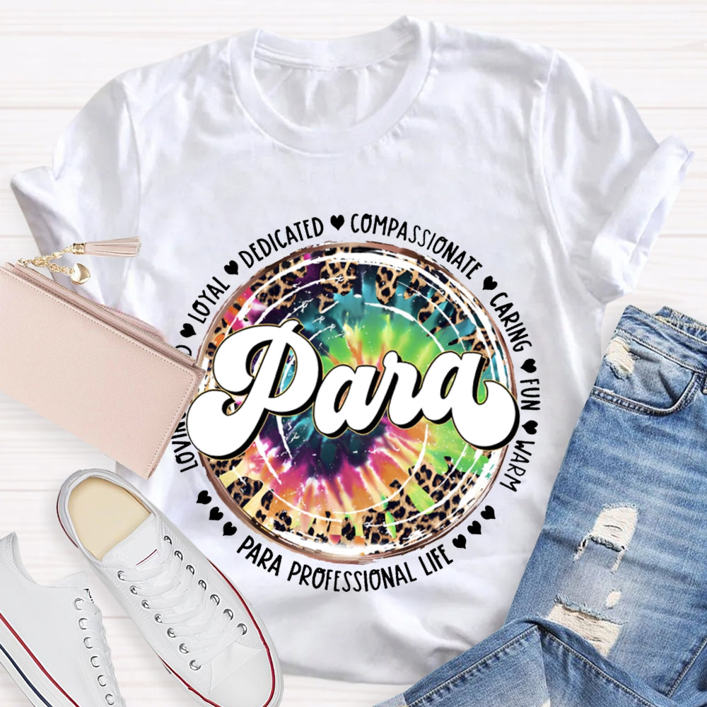 Para Loyal Dedicated Compassionate Caring Fun T-shirt