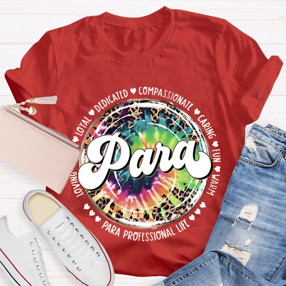 Para Loyal Dedicated Compassionate Caring Fun T-shirt