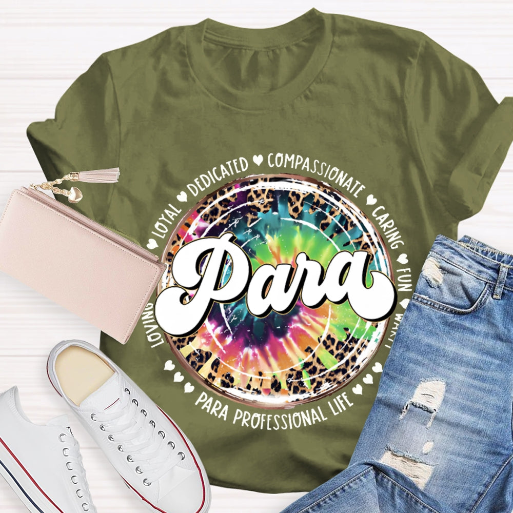 Para Loyal Dedicated Compassionate Caring Fun T-shirt